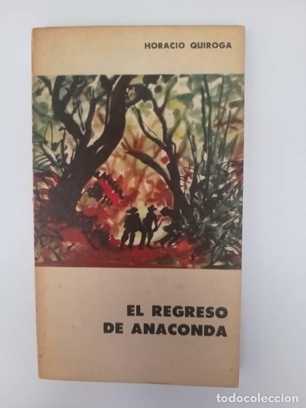 Libros: El regreso de anaconda - Horacio Quiroga - Foto 1