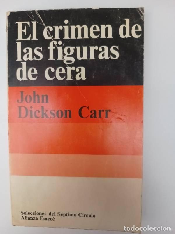 Libros: El crimen de las figuras de cera - John Dickson Carr - Foto 1