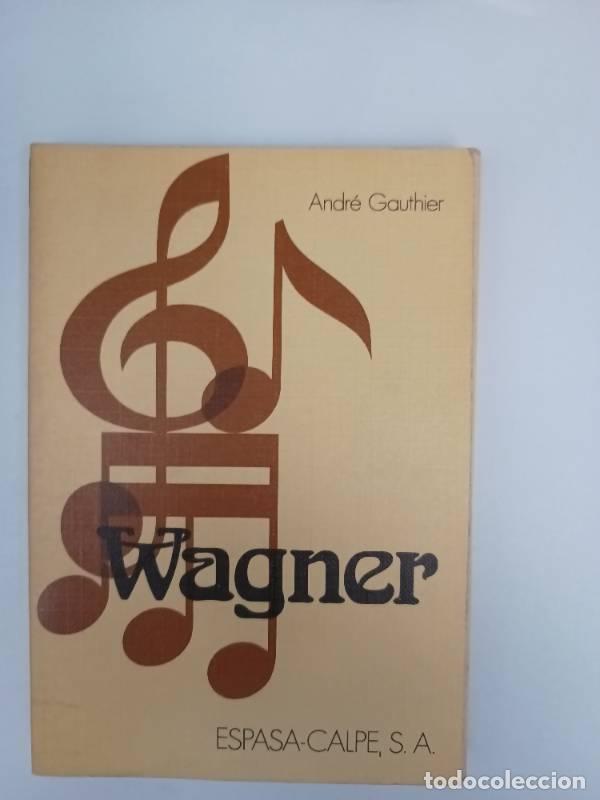 Libros: Wagner - Andr&eacute; Gauthier - Andr&eacute; Gauthier - Foto 1