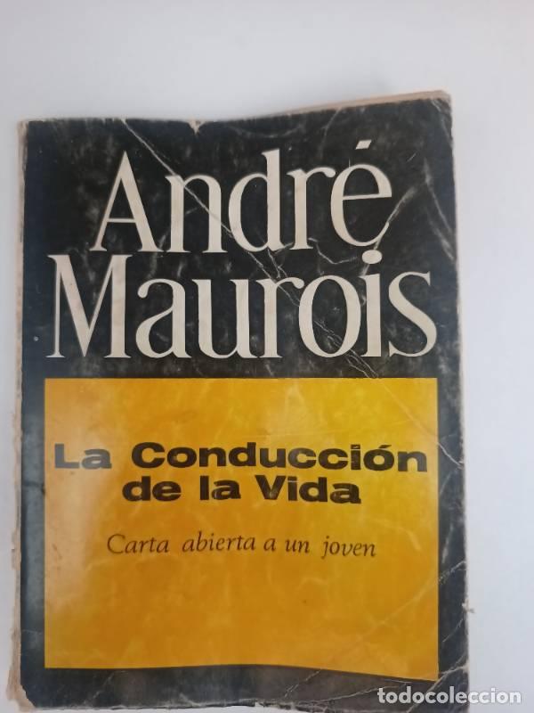 Libros: La conducci&oacute;n de la vida - Andr&eacute; Maurois - Foto 1