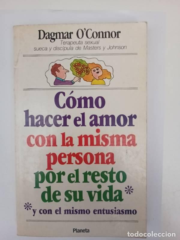 Libros: Como Hacer El Amor Con La - Dagmar Ob4connor - Foto 1