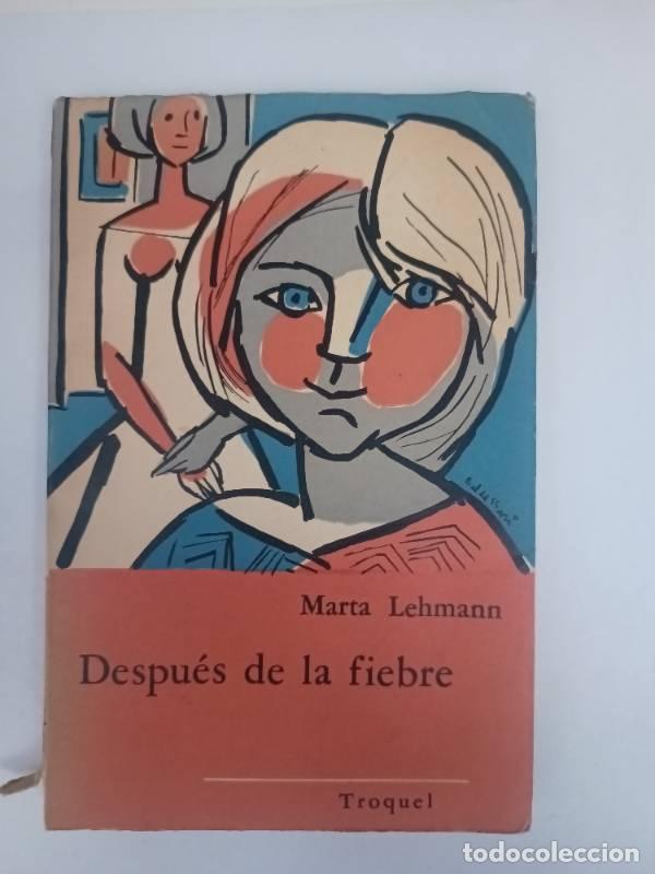 Libros: Despu&eacute;s de la fiebre - Marta Lehmann - Foto 1