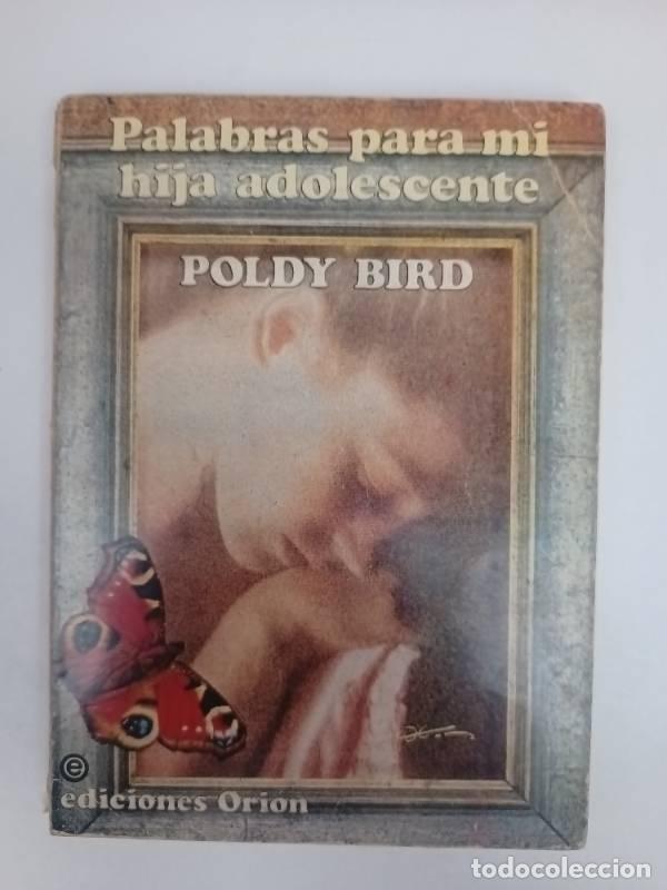 Libros: Palabras para mi hija adolescente - Poldy Bird - Foto 1