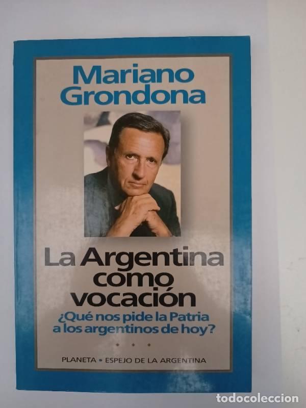 books: La Argentina Como Vocacion (Espejo de La Argentina) - Mariano , 1932 Grondona