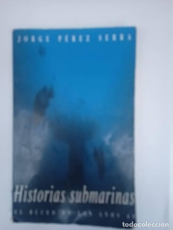 Libri di seconda mano: Historias submarinas - Jorge Perez Serra