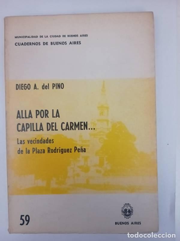 B&uuml;cher: Alla por la capilla del carmen - Diego Del pino
