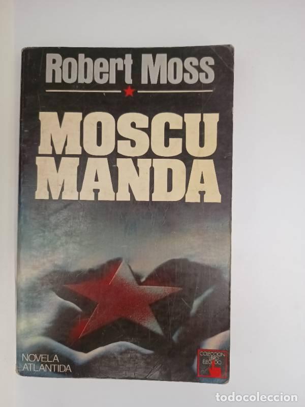 Libros: Moscu manda - Robert Moss - Foto 1