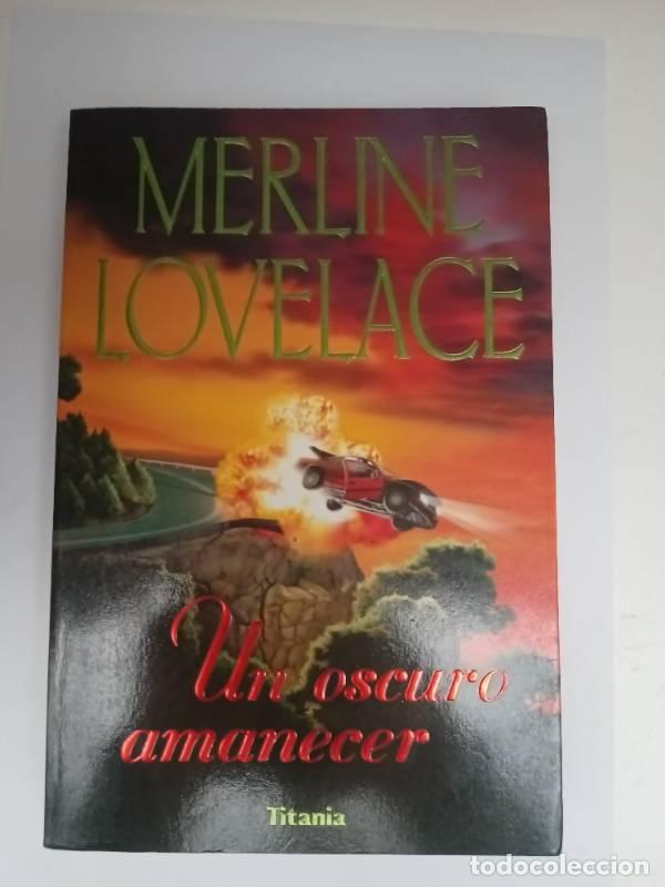 Libros: Un oscuro amanecer - Merline Lovelace - Foto 1