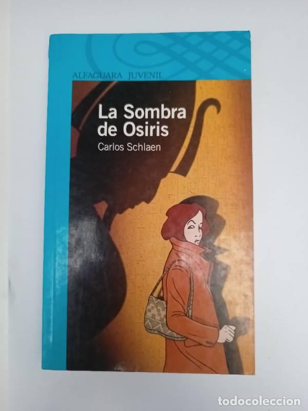 Libros: La Sombra de Osiris - Carlos Schlaen - Foto 1