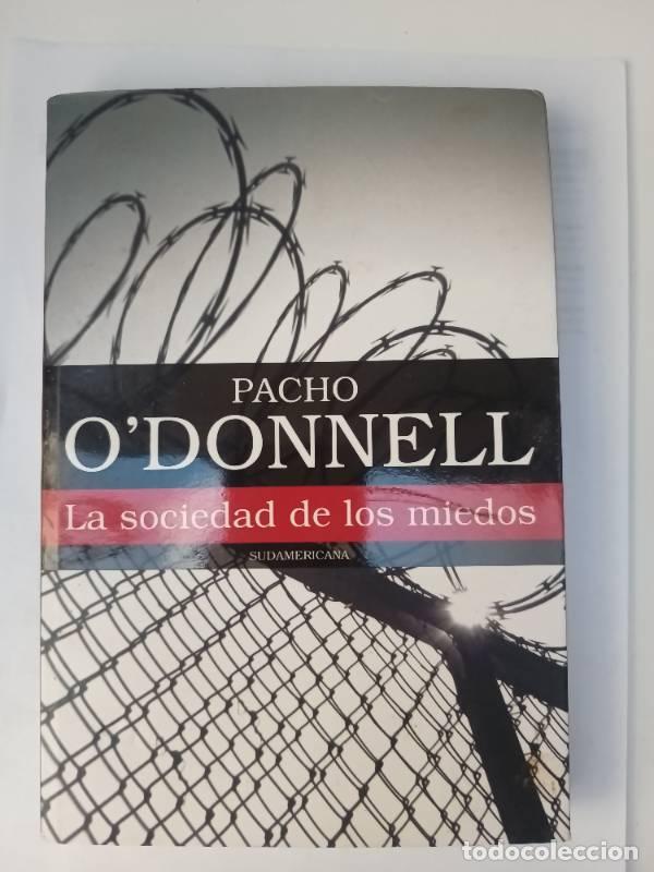 Libros: SOCIEDAD DE LOS MIEDOS, LA - Pacho ODonnell - Foto 1