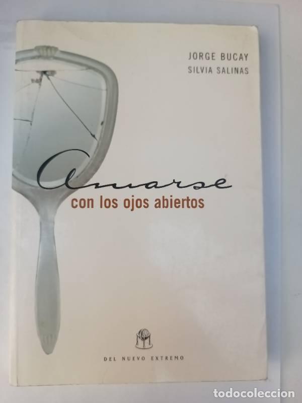 Libri di seconda mano: Amarse con los ojos abiertos - Jorge y Silvia Salinas Bucay
