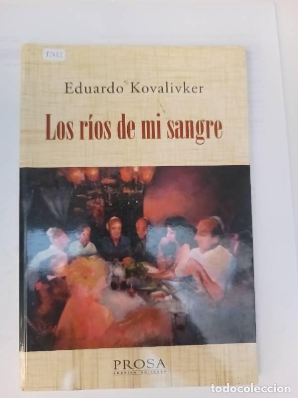 Libros: Los r&iacute;os de mi sangre - Eduardo Kovalivker - Foto 1
