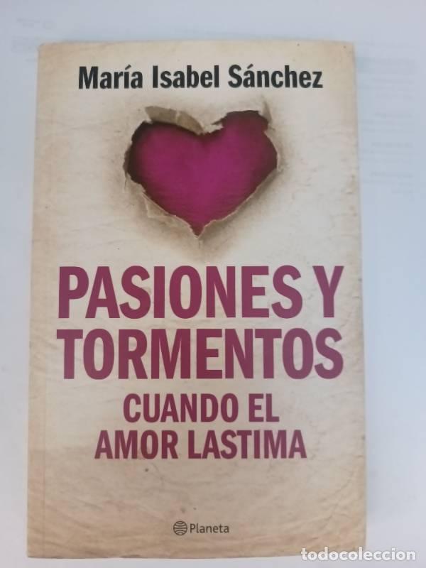 Libros: Pasiones Y Tormentos Cuando El Amor - Vvaa - Foto 1
