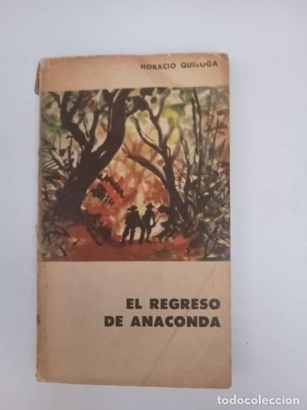 Libros: El regreso de anaconda - Horacio Quiroga - Foto 1