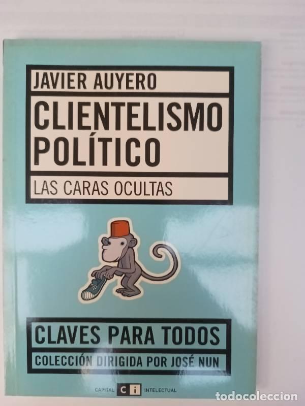 Libros: Clientelismo pol&iacute;tco - Javier Auyero - Foto 1