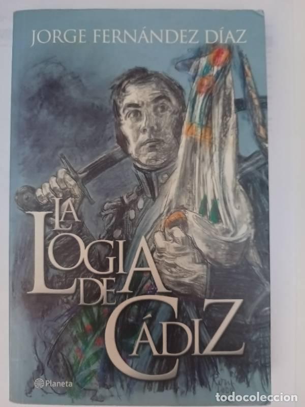 Libros: LOGIA DE CADIZ, LA - FERNANDEZ DIAZ JORGE - Foto 1