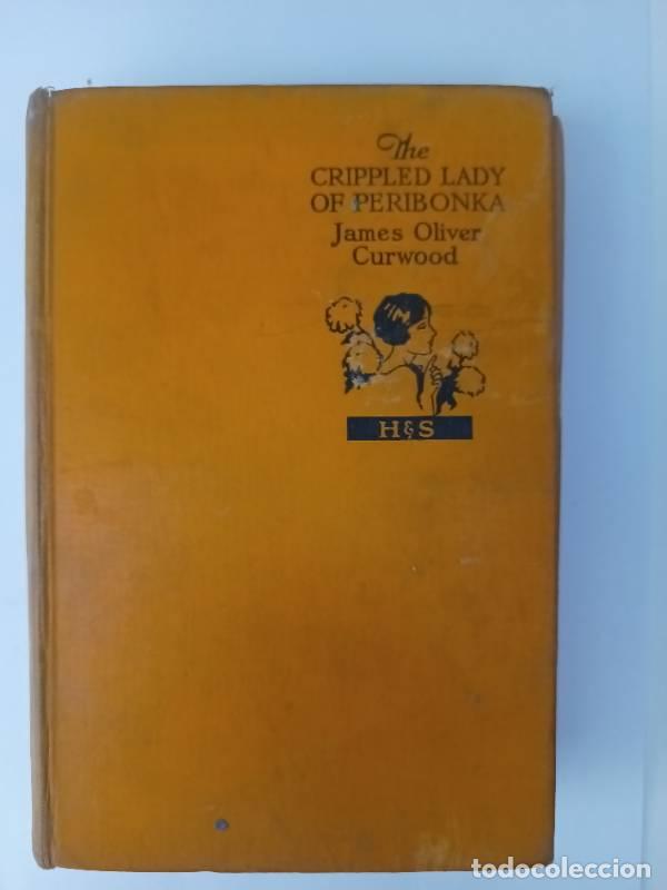 B&uuml;cher: The crippled lady of peribonka - James Oliver Curwood