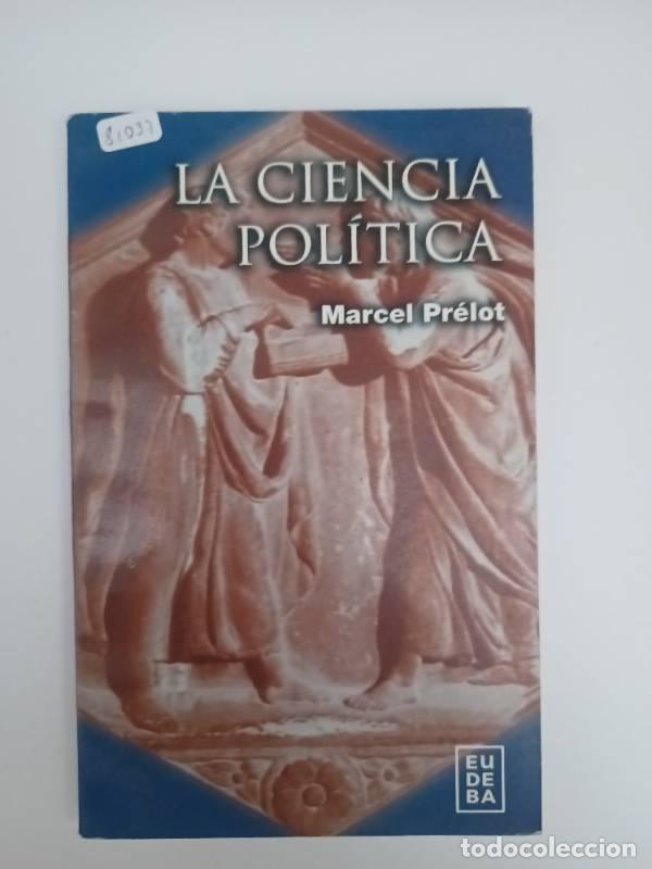 Libros: La Ciencia Politica - Marcel Prelot - Foto 1