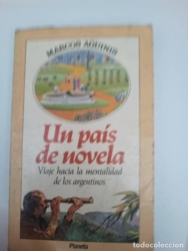 Libri di seconda mano: Un país de novela - Aguinis Marcos - Aguinis Marcos