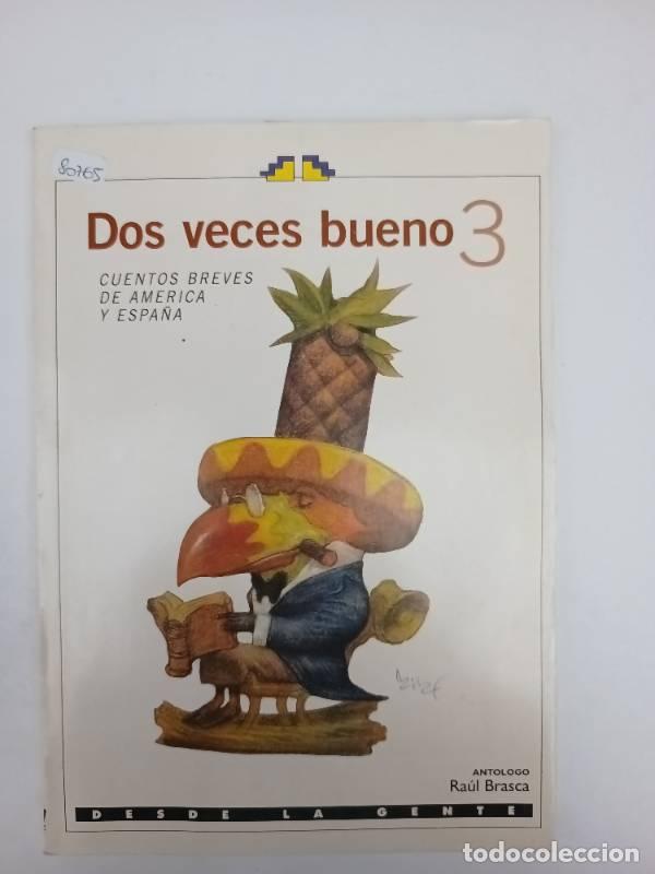 Libri di seconda mano: Dos veces bueno 3 - Instituto Movilizador de Fondos Cooperativos