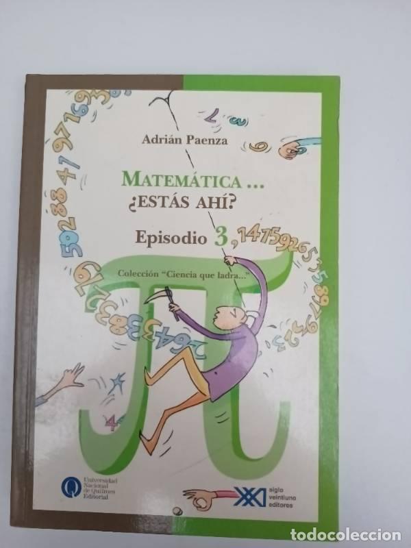 Libros: Matematica... estas ahi? Episodio 3 - Adrian Paenza - Foto 1