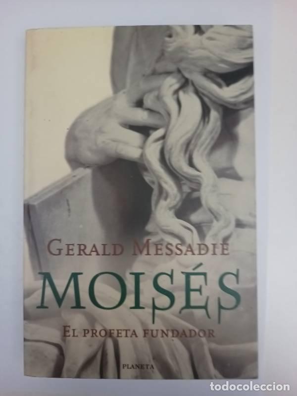 Libros: Moises - El Profeta Fundador - Gerald Messadie - Foto 1