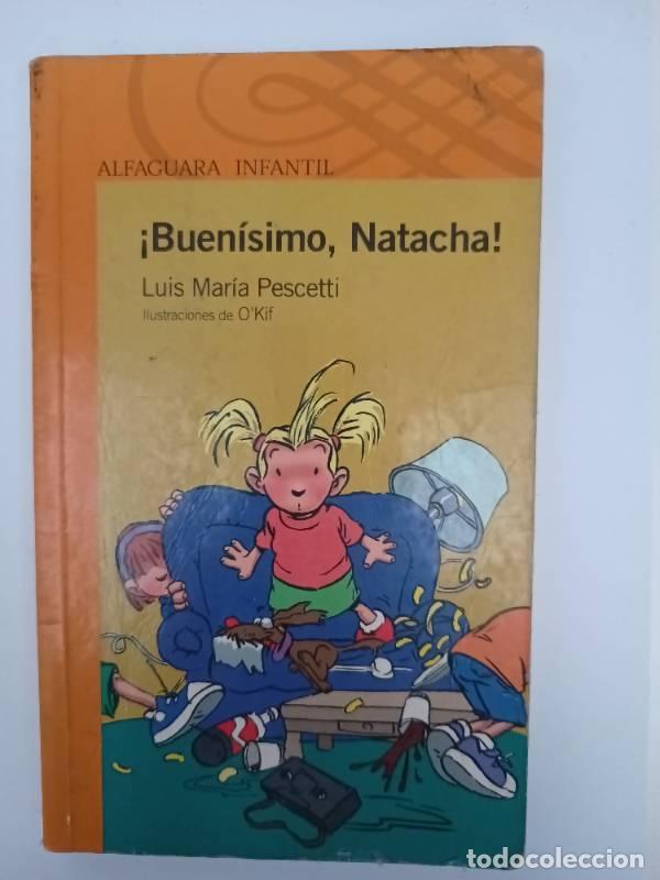 Libros: Buenisimo, Natacha! - Luis Maria Pescetti - Foto 1