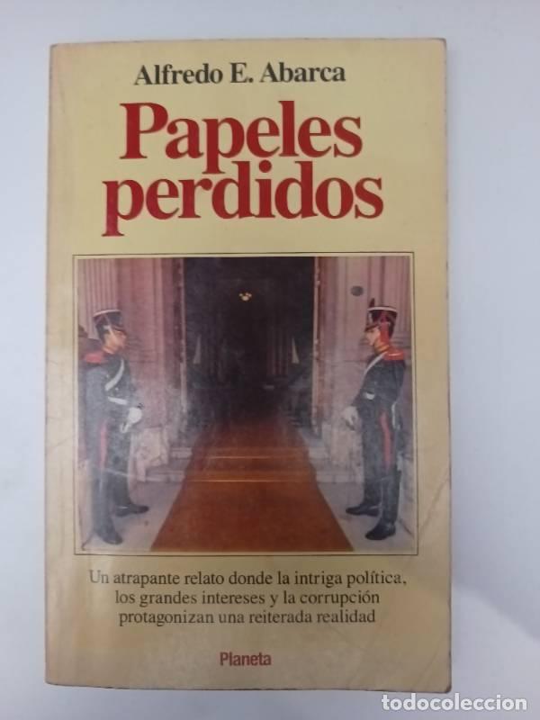 Livres: Papeles perdidos - Alfredo E Abarca - Alfredo E Abarca