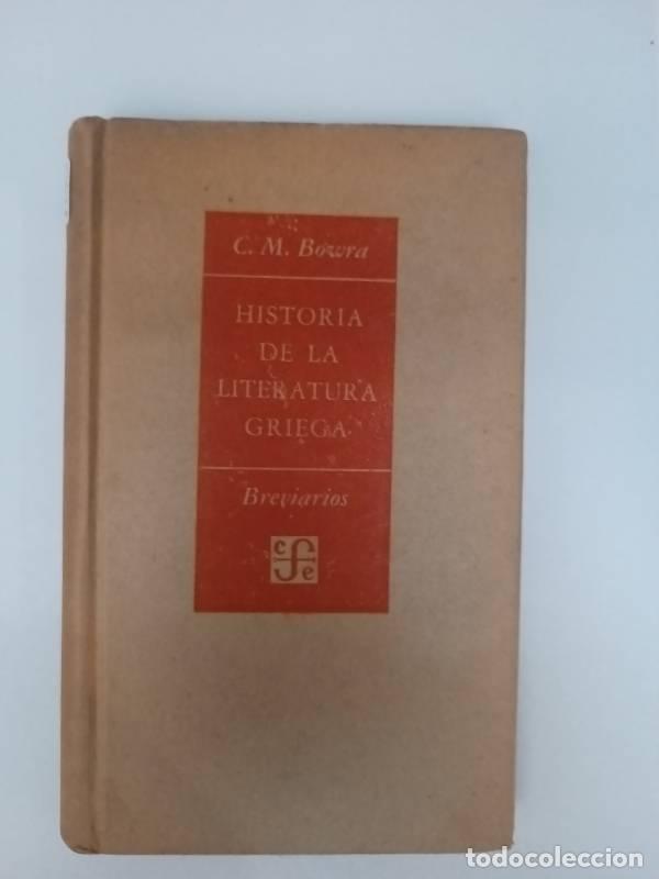Libros: Historia de la literatura griega - C.M. Bowra