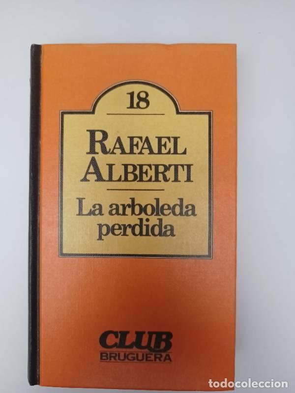 Libros: La Arboleda Perdida - Rafael Alberti - Rafael Alberti - Foto 1