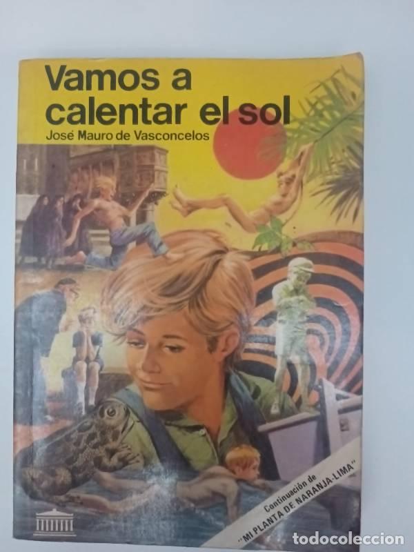 Libros: Vamos a calentar el sol - Jos&eacute; Mauro de Vasconcelos