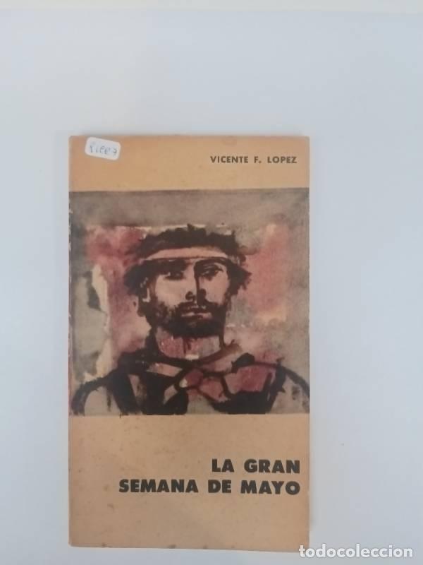 Libros: La gran semana de mayo - Vicente Lopez - Foto 1