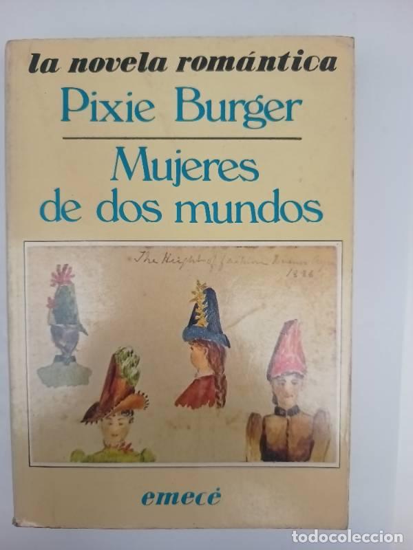 Libros: Mujeres de dos mundos - Pixie Burger - Foto 1