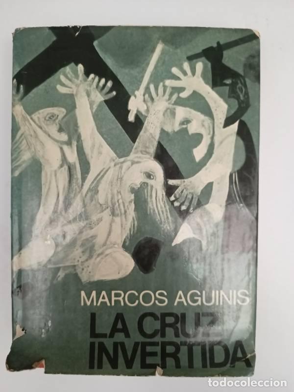 Libros: La cruz invertida - Marcos Aguinis - Foto 1