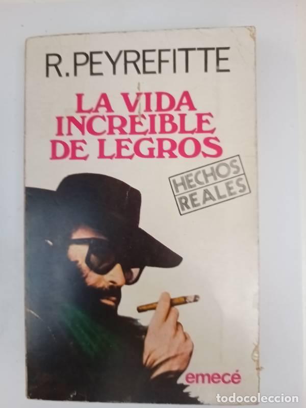 Libros: La vida incre&iacute;ble de legros - R. Peyrefitte - Foto 1