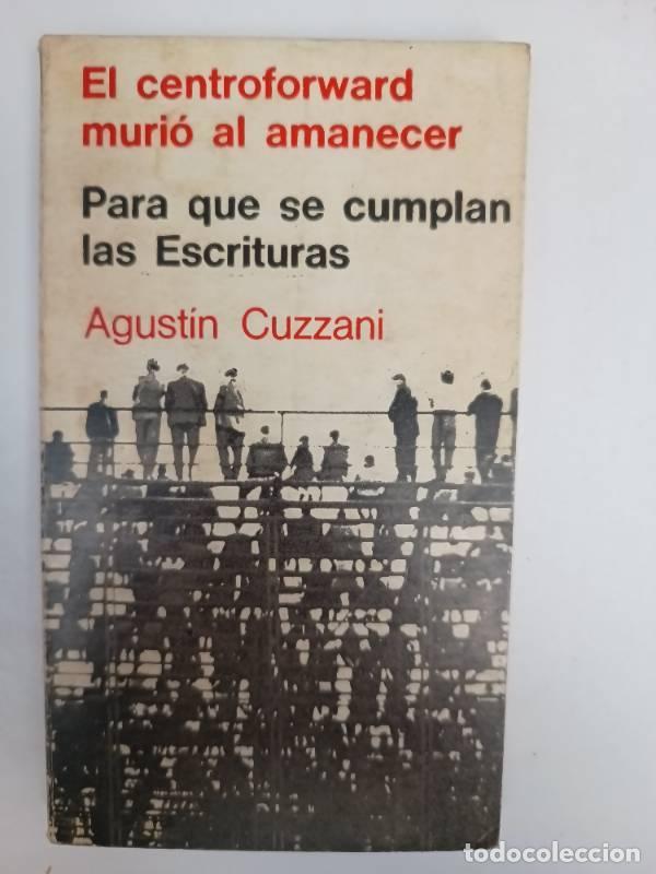 Livros em segunda m&atilde;o: El centroforward muri&oacute; al amanecer - Agust&iacute;n Cuzzani