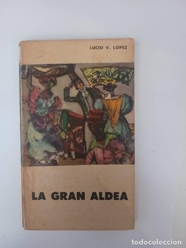 Libros: La gran aldea - Lucio V. Lopez - Foto 1