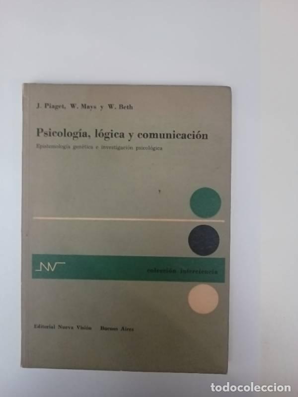 Libri di seconda mano: Psicolog&iacute;a, l&oacute;gica y comunicaci&oacute;n - Varios autores
