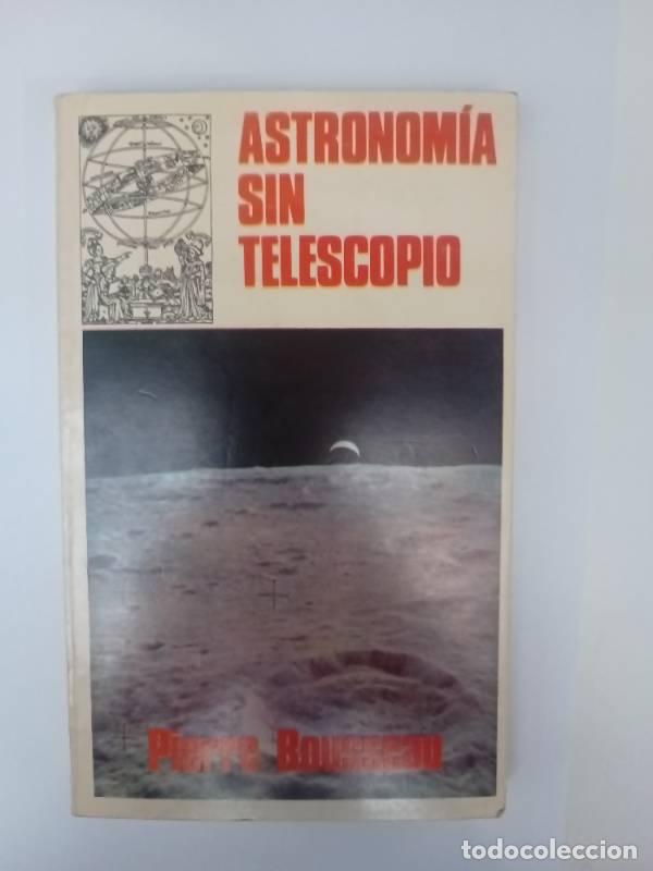 Libros: Astronom&iacute;a sin telescopio - Pierre Rousseau - Foto 1