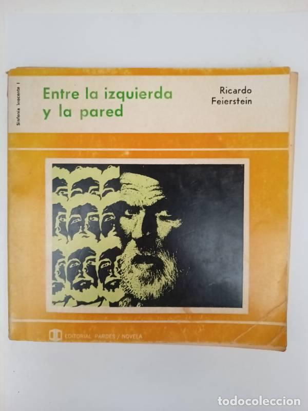 Libros: Entre la izquierda y la pared - Ricardo Feierstein - Foto 1