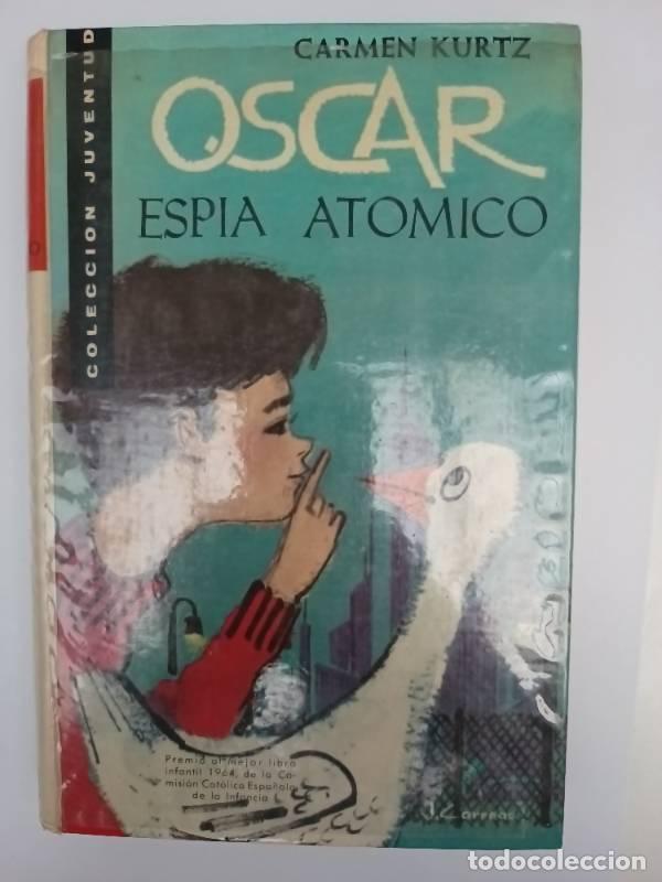 Libros: Oscar esp&iacute;a atomico - Carmen Kurtz - Foto 1