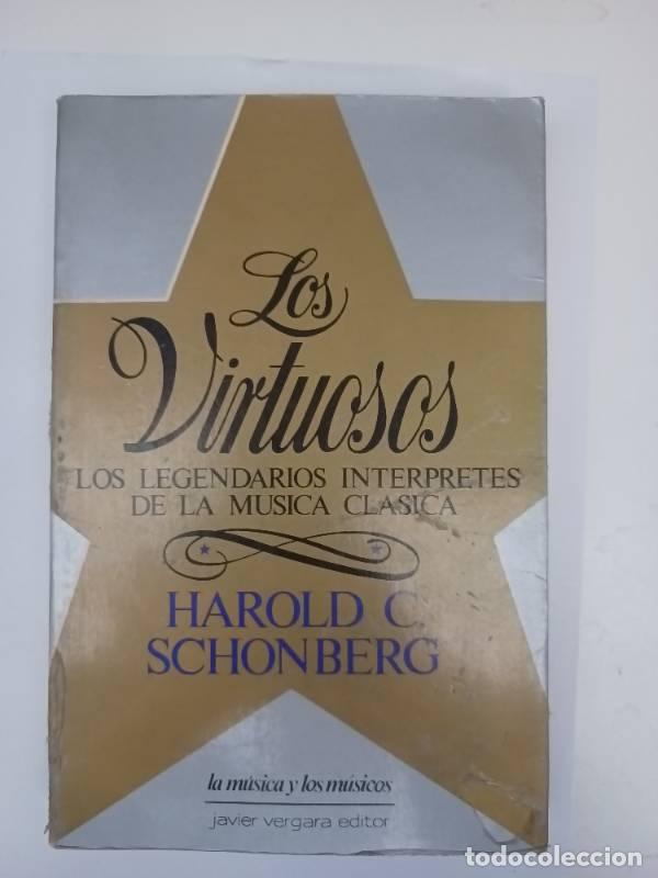 Libros: Los Virtuosos - Harold Schonberg - Harold Schonberg - Foto 1