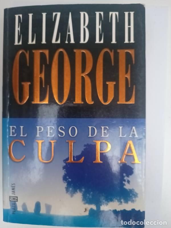 Libros: El Peso de La Culpa - Elizabeth George - Foto 1