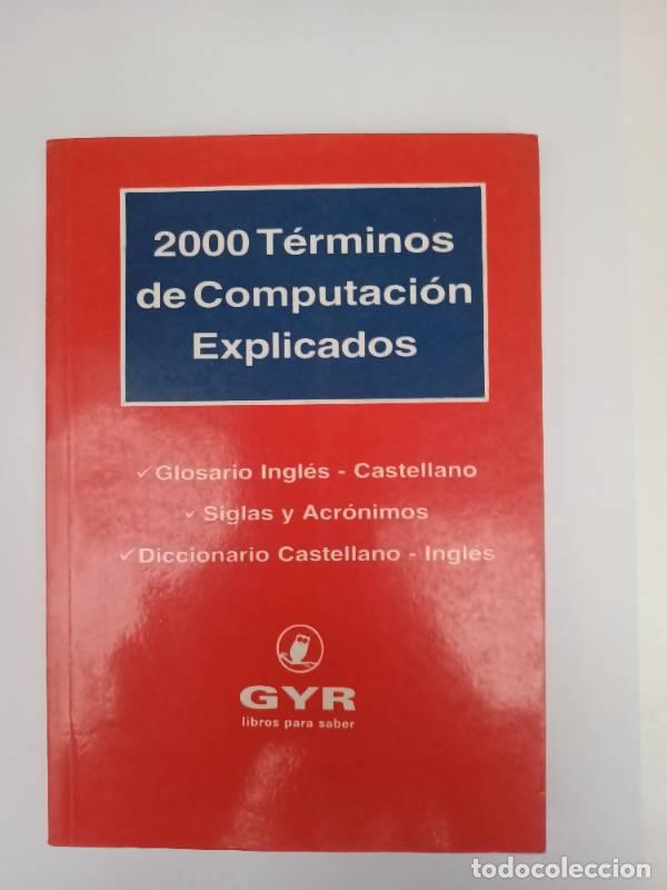 Libros: 2.000 Terminos de Computacion Explicados - Gyr - Foto 1