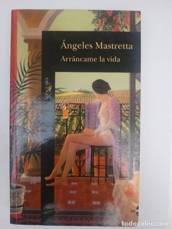 Libros: Arrancame la Vida - Mastretta Angeles - Mastretta Angeles - Foto 1
