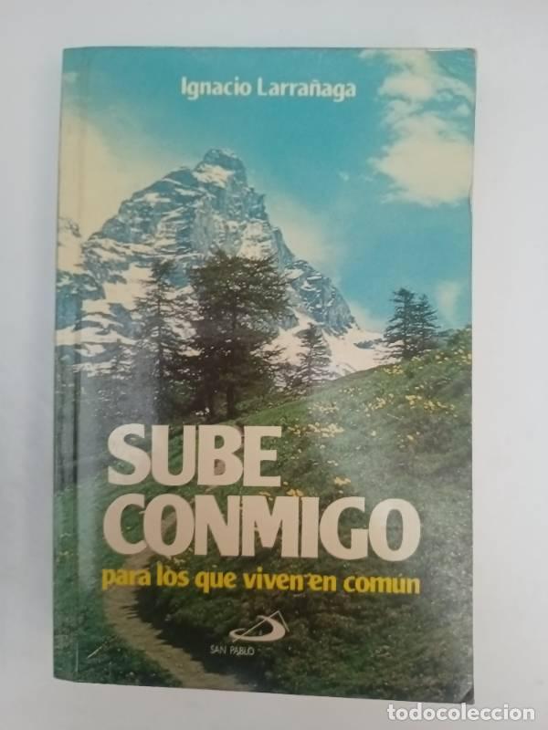 Libros: Sube conmigo - Ignacio Larra&ntilde;aga - Foto 1
