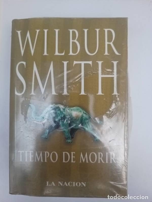 Libros: Tiempo De Morir - Wilbur Smith - Wilbur Smith - Foto 1