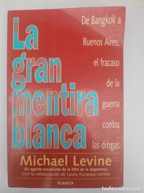 Libros: Gran Mentira Blanca, La - Michael Levine - Foto 1