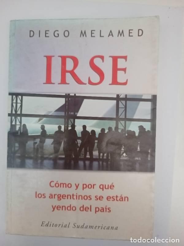 Libros: Irse - Diego Melamed - Diego Melamed - Foto 1