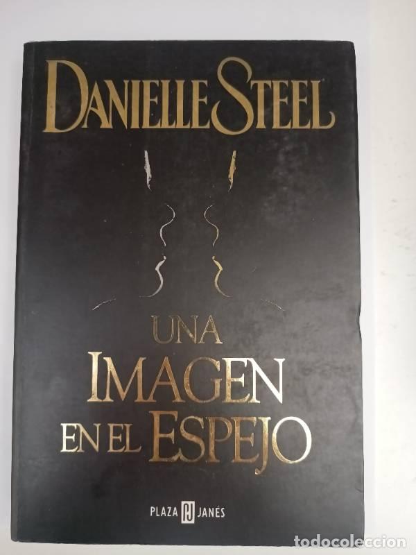 Libros: Una Imagen en el Espejo - Danielle Steel - Foto 1